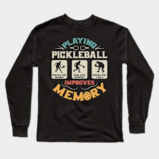 Playing Pickleball Improves Memory Pickleball Long Sleeve T-Shirt